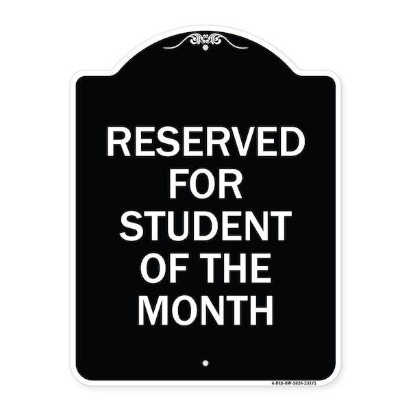 Signmission Reserved for Student of the Month Heavy-Gauge Aluminum Architectural Sign, 24" x 18", BW-1824-23171 A-DES-BW-1824-23171 - main